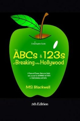Cover of The ABCs & 123s of Breaking into Hollywood