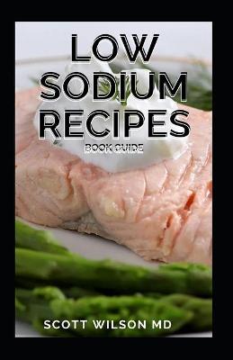 Book cover for Low Sodium Recipes Book Guide