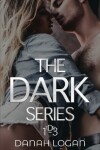 Book cover for The Dark Series Boxset (Books 1-3)