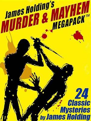 Book cover for James Holding's Murder & Mayhem Megapack