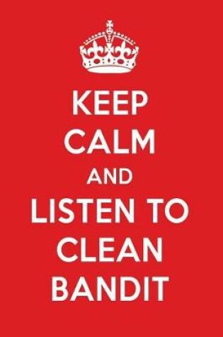 Cover of Keep Calm and Listen to Clean Bandit