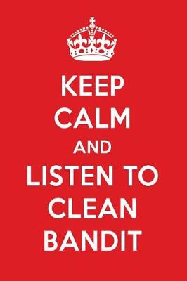 Book cover for Keep Calm and Listen to Clean Bandit