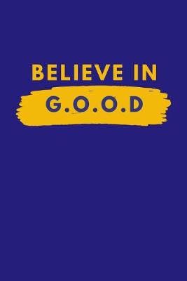 Book cover for Believe In Good