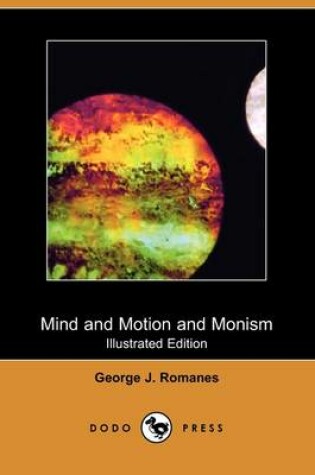 Cover of Mind and Motion and Monism (Illustrated Edition) (Dodo Press)