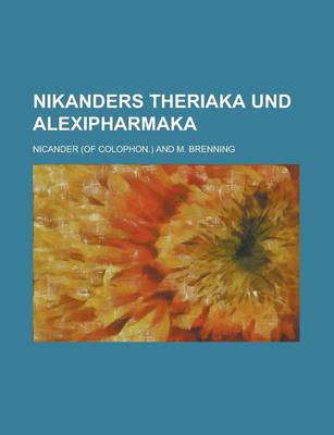 Book cover for Nikanders Theriaka Und Alexipharmaka