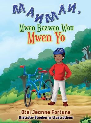 Book cover for Manman, Mwen Bezwen Wou Mwen Yo