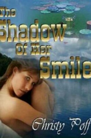 Cover of The Shadow Of Her Smile