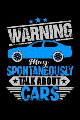 Book cover for Warning May Spontaneously Talk About Cars