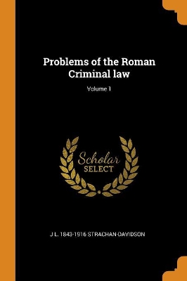 Book cover for Problems of the Roman Criminal Law; Volume 1