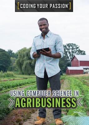 Book cover for Using Computer Science in Agribusiness