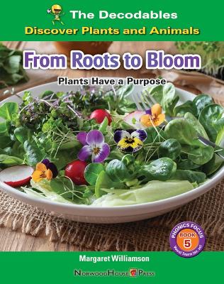 Book cover for From Roots to Bloom: Plants Have a Purpose