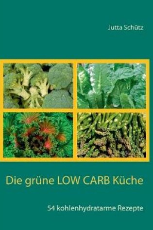 Cover of Die grüne Low Carb Küche