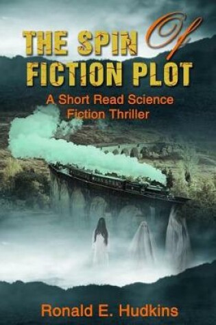 Cover of The Spin of Fiction Plot