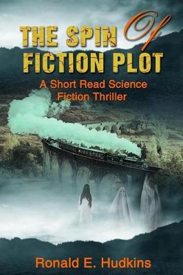 Book cover for The Spin of Fiction Plot