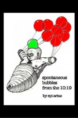 Cover of Spontaneous Bubbles from the 10:19