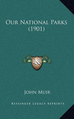 Book cover for Our National Parks (1901)