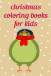 Book cover for Christmas Coloring Books For Kids