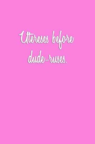 Cover of Utereses before dude-ruses.