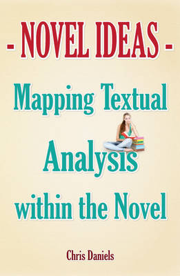 Book cover for Novel Ideas - Mapping Textual Analysis within the Novel
