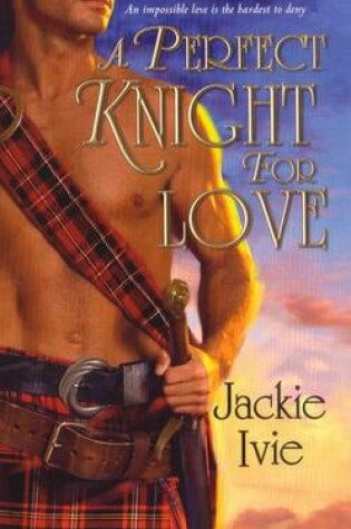 Cover of A Perfect Knight for Love