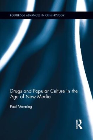 Cover of Drugs and Popular Culture in the Age of New Media