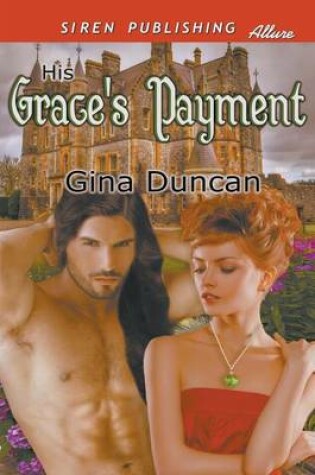 Cover of His Grace's Payment (Siren Publishing Allure)