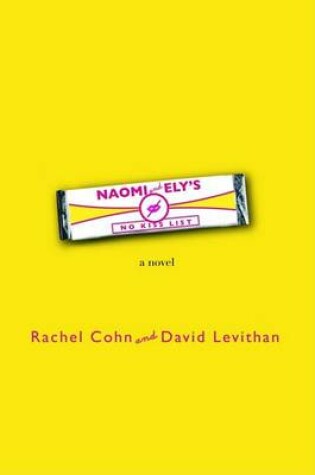 Cover of Naomi and Ely's No Kiss List