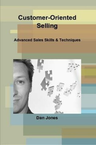 Cover of Customer-Oriented Selling: Advanced Sales Skills & Techniques