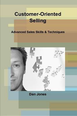 Book cover for Customer-Oriented Selling: Advanced Sales Skills & Techniques