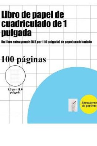 Cover of Libro de papel de cuadriculado de 1 pulgada