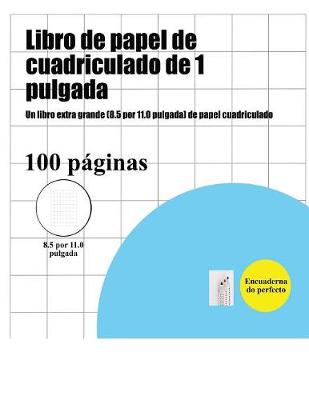 Book cover for Libro de papel de cuadriculado de 1 pulgada