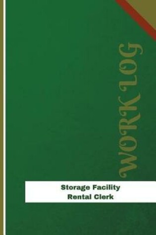 Cover of Storage Facility Rental Clerk Work Log