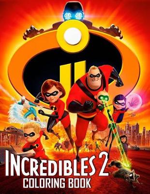 Book cover for The Incredibles 2 Coloring Book