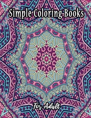 Book cover for Simple Coloring Books for Adult