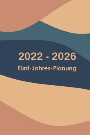 Cover of 2022-2026 Monatsplaner 5 Jahre - Traume es - Plane es - Mach es