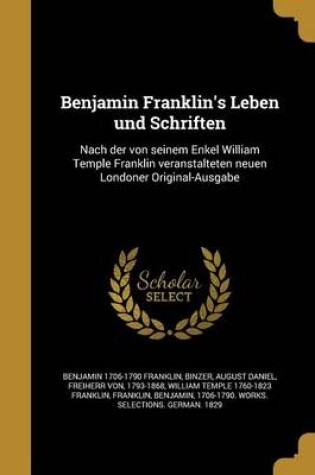 Cover of Benjamin Franklin's Leben Und Schriften