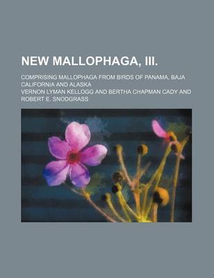 Book cover for New Mallophaga, III.; Comprising Mallophaga from Birds of Panama, Baja California and Alaska