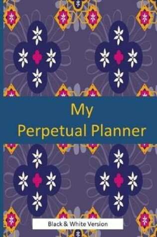 Cover of My Perpetual Planner