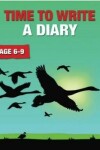 Book cover for Time to Write a Diary (6-9 Years)