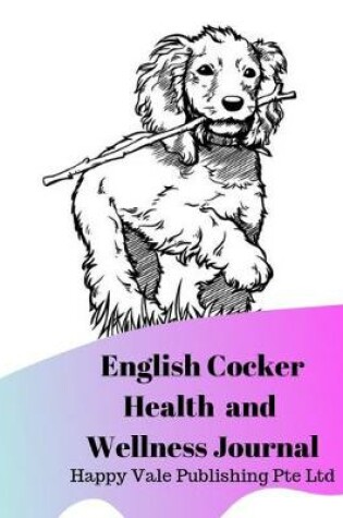 Cover of English Cocker Health and Wellness Journal