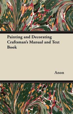 Book cover for Painting and Decorating Craftsman's Manual and Text Book