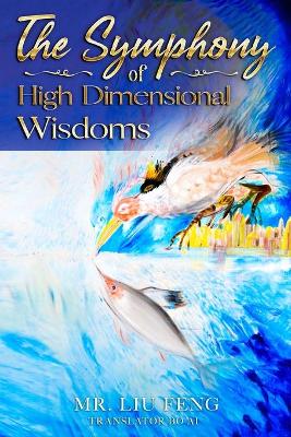 Book cover for The Symphony of High Dimensional Wisdoms