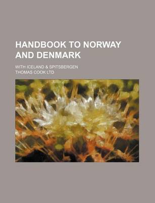 Book cover for Handbook to Norway and Denmark; With Iceland & Spitsbergen