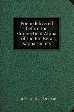 Cover of Poem delivered before the Connecticut Alpha of the Phi Beta Kappa society