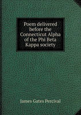 Book cover for Poem delivered before the Connecticut Alpha of the Phi Beta Kappa society