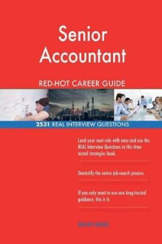 Cover of Senior Accountant Red-Hot Career Guide; 2531 Real Interview Questions