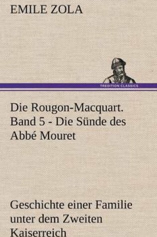 Cover of Die Rougon-Macquart. Band 5 - Die Sunde Des ABBE Mouret