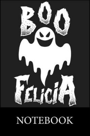 Cover of Boo Felicia Notebook