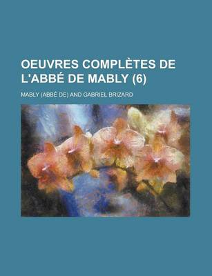 Book cover for Oeuvres Completes de L'Abbe de Mably (6)