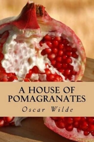 Cover of A House of Pomagranates